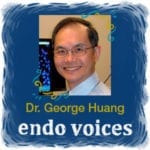 Dr. George Huang on Endo Voices